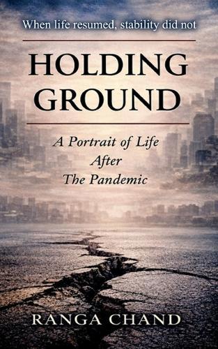Holding Ground: A Portrait of Life After the Pandemic