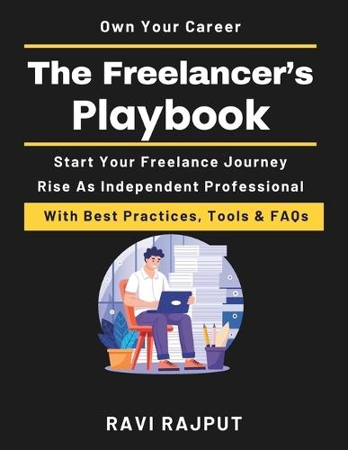 The Freelancer's Playbook: How to succeed as a freelancer successful freelancing handbook freelancing for beginners to pros freelance client acquisition tips scalable freelance growth methods