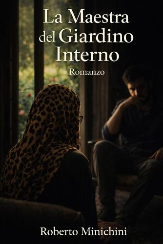 La Maestra del Giardino Interno: Romanzo