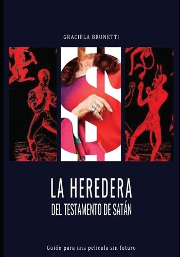 La Heredera del Testamento de Satán: Guion para una película sin futuro