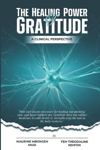 The Healing Power of Gratitude: A Clinical Approach