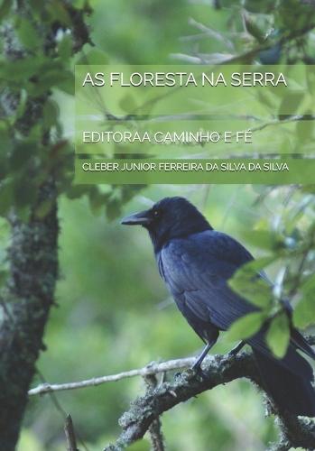 As Floresta Na Serra: Editoraa Caminho E Fé