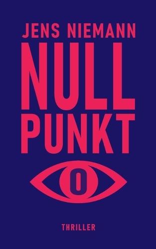 Nullpunkt: Thriller