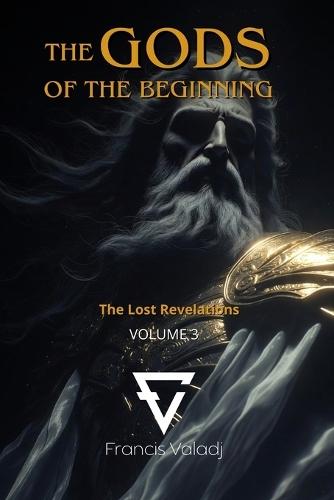 The Gods of the Beginning: Volume 3