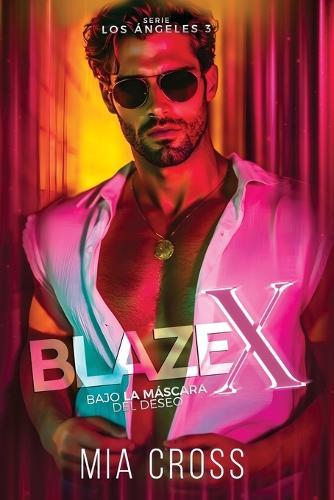 Blaze X: Bajo la máscara del deseo