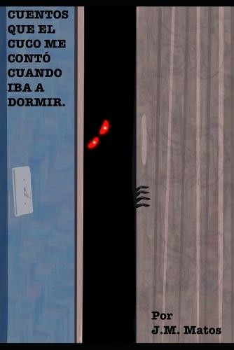 Cuentos que el Cuco me contó cuando iba a dormir.