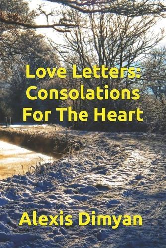 Love Letters: Consolations For The Heart