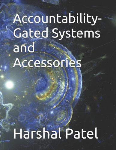Accountability-Gated Systems and Accessories