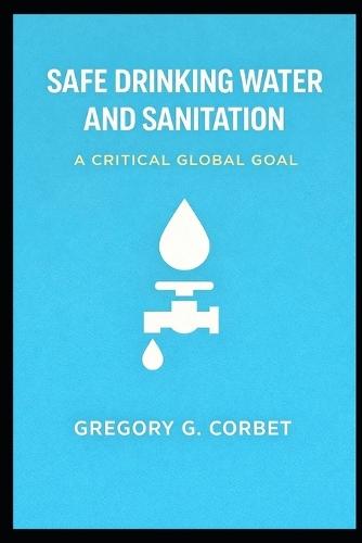 Clean Water and Sanitation: A Key Global Goal