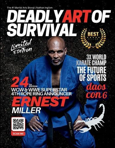 Deadly Art of Survival Magazine 24th Edition Featuring Ernest ""The Cat"" Miller: The #1 Martial Arts Magazine Worldwide MMA, Traditional Karate, Kung Fu, Goju-Ryu, and More