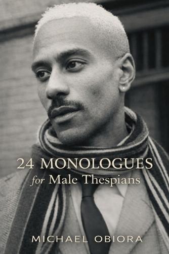 24 Monologues for Male Thespians