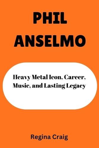 Phil Anselmo: Heavy Metal Icon, Career, Music, and Lasting Legacy