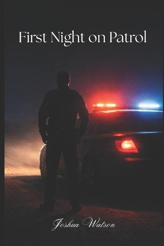First Night on Patrol