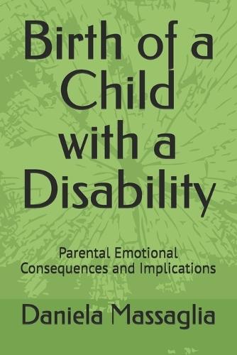 Birth of a Child with a Disability: Parental Emotional Consequences and Implications