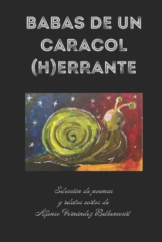 Babas de un caracol (h)errante