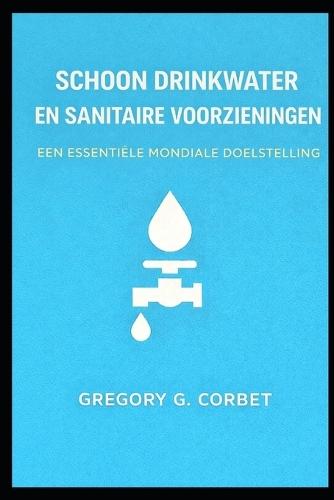 Schoon water en sanitatie: een belangrijk mondiaal doel