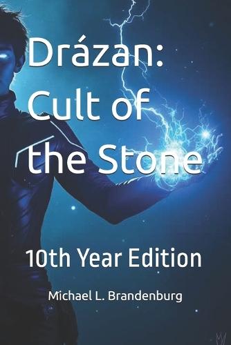 Drázan: Cult of the Stone: 10th Year Edition