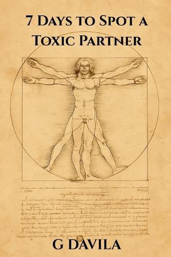 7 Days To Spot a Toxic Partner: A Step by Step Plan to Recognize and Break Free from Toxic Patterns