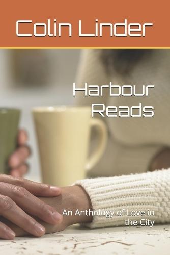 Harbour Reads: An Anthology of Love in the City