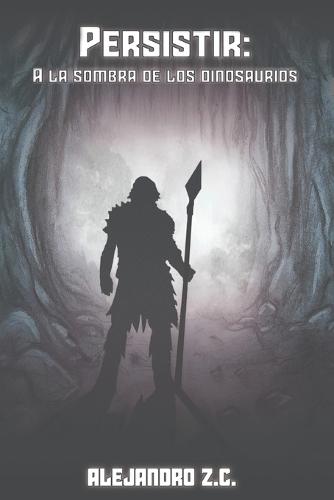 Persistir: a la Sombra de Los Dinosaurios