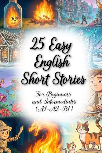 25 Easy English Short Stories: Fantasy, Magic, and Mystery for Beginners and Intermediates (A1-A2-B1)