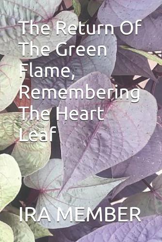 The Return Of The Green Flame, Remembering The Heart Leaf