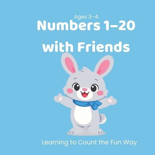 Numbers 1-20 with Friends: Learning to Count the Fun Way