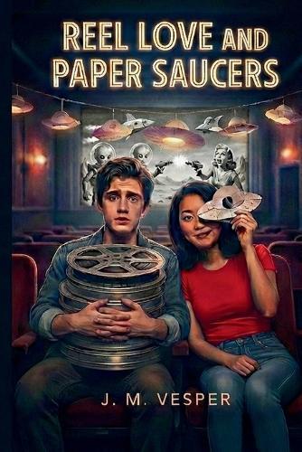 Reel Love and Paper Saucers: An Uplifting Story of Movies, Mental Health, and Finding Your Tribe