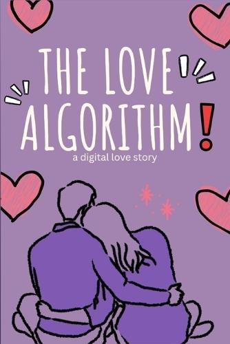 The love algorithm: A digital love story