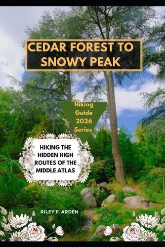 Cedar Forest to Snowy Peak: Hiking the Hidden High Routes of the Middle Atlas