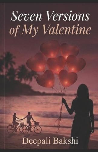 Seven Versions of My Valentine