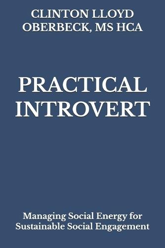 Practical Introvert: Managing Social Energy for Sustainable Social Engagement