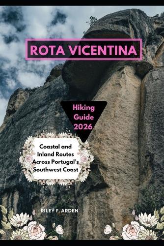 Rota Vicentina Hiking Guide 2026: Coastal and Inland Routes Across Portugal's Southwest Coast