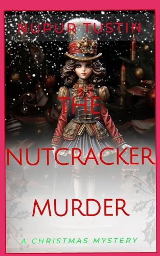 The Nutcracker Murder: A Kelly Quinn Ballet Mystery