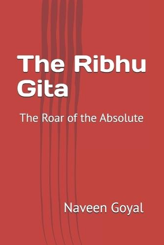The Ribhu Gita: The Roar of the Absolute