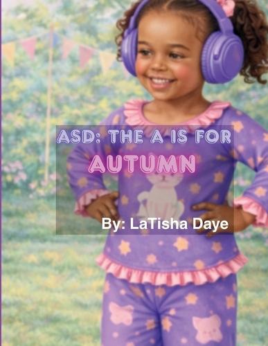 Asd: The A Is for Autumn: A Story About Autism, Siblings, and Acceptance