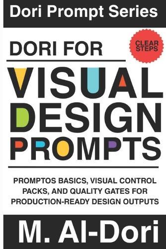 Dori for Visual Design Prompts: PromptOS Basics, Visual Control Packs, and Quality Gates for Production-Ready Design Outputs