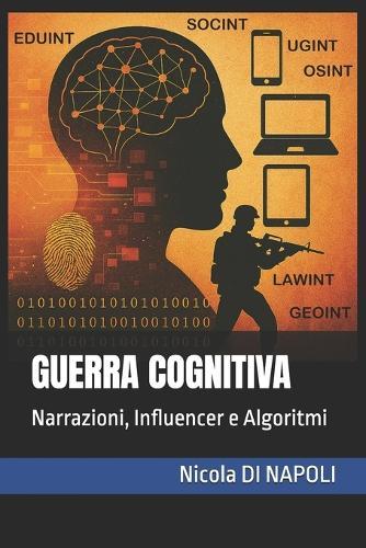 Guerra Cognitiva: Narrazioni, Influencer e Algoritmi