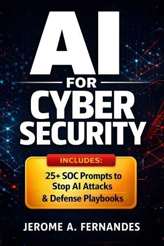 AI for Cyber Security: Building, Defending, and Governing Intelligent Security Operations