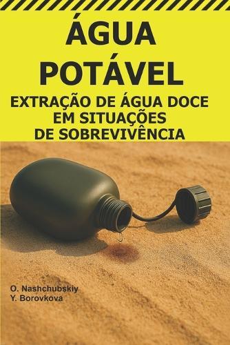 Água Potável.: Extração de Água Doce em Situações de Sobrevivência.