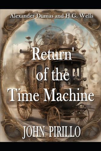 Alexander Dumas and H.G. Wells, Return of the Time Machine
