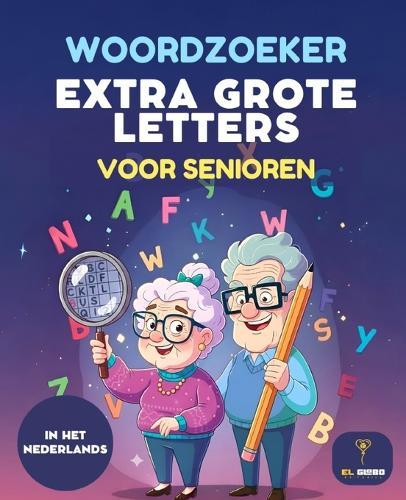 50 Woordzoeker Voor Senioren - Groot Letter - Puzzelboek - Hersenoefeningen en Ontspanning: Woordzoeker voor Oma voor Opa Groot Lettertype Breintraining, Geheugenspel & Ontspannende Activiteit Met Oplossingen