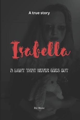 Isabella: A Light That Never Goes Out