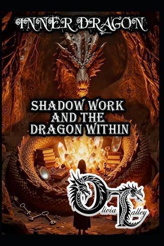 Inner Dragon: Shadow Work and the Dragon Within