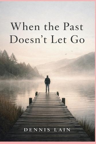 When the Past Doesn't Let Go