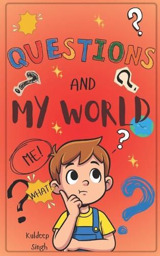 Questions And My World