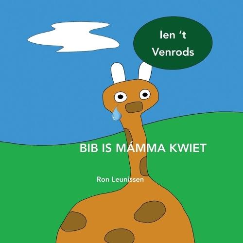 Bib Is Mámma Kwiet: ien 't Venrods
