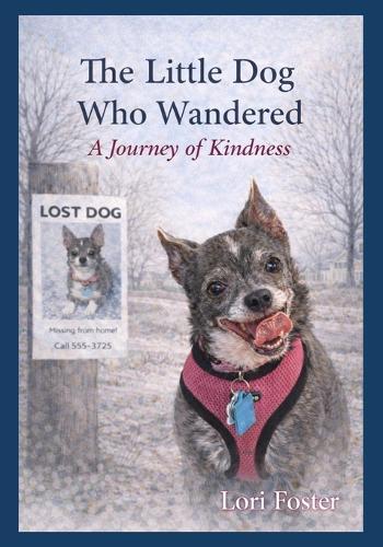 The Little Dog Who Wandered: A Journey of Kindness
