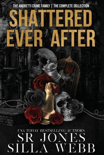 Shattered Ever After: The Andretti Crime Family Collection