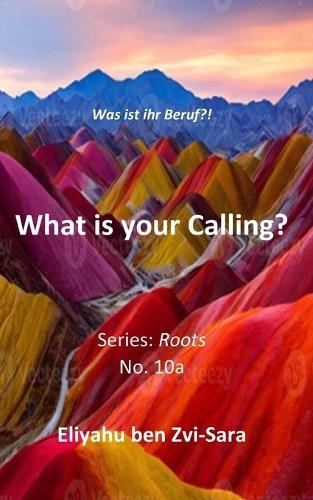 Was ist ihr Beruf?!: What is your Calling?!
